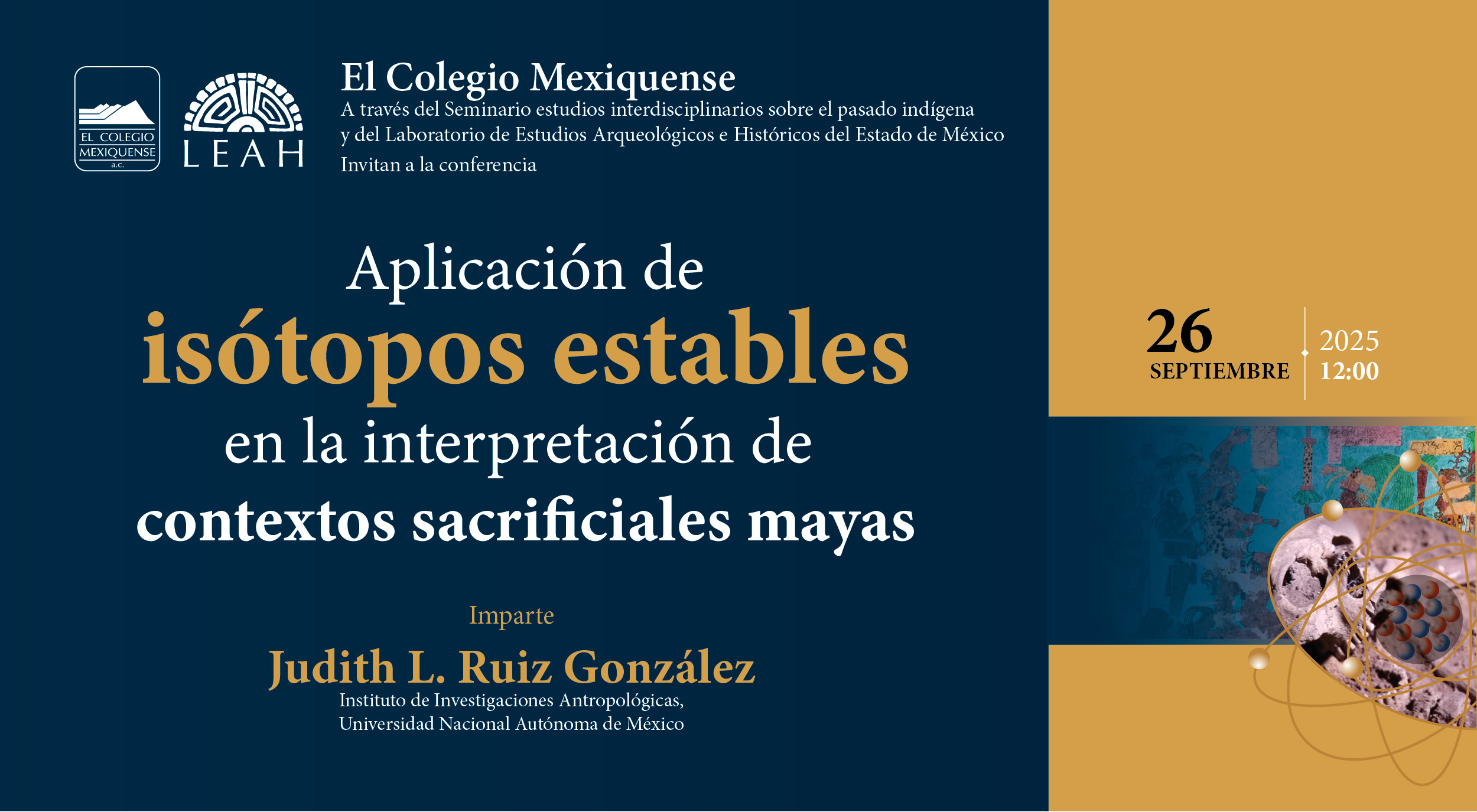 Conferencia. Aplicación de isótopos estables en la interpretación de contextos  sacrificiales mayas